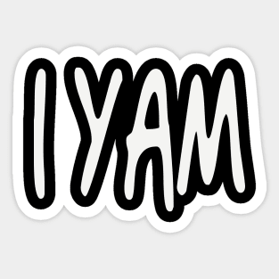 I YAM!!! Sticker